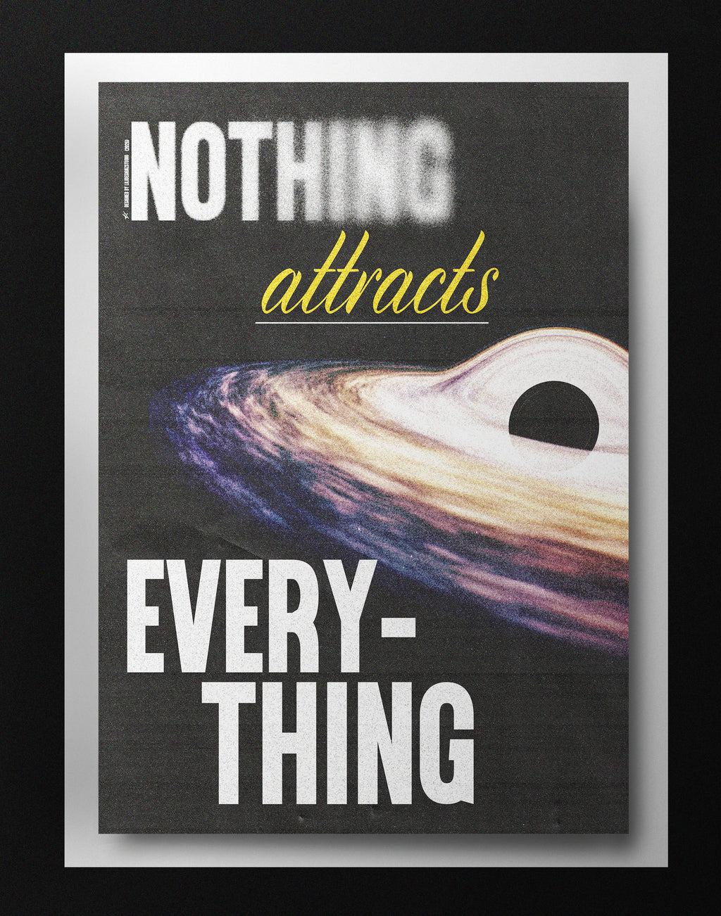 Nothing Attracts Everything – Cosmos Wall Art Poster | Space & Universe Print